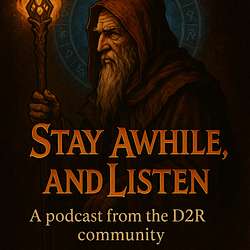 Stay Awhile and Listen